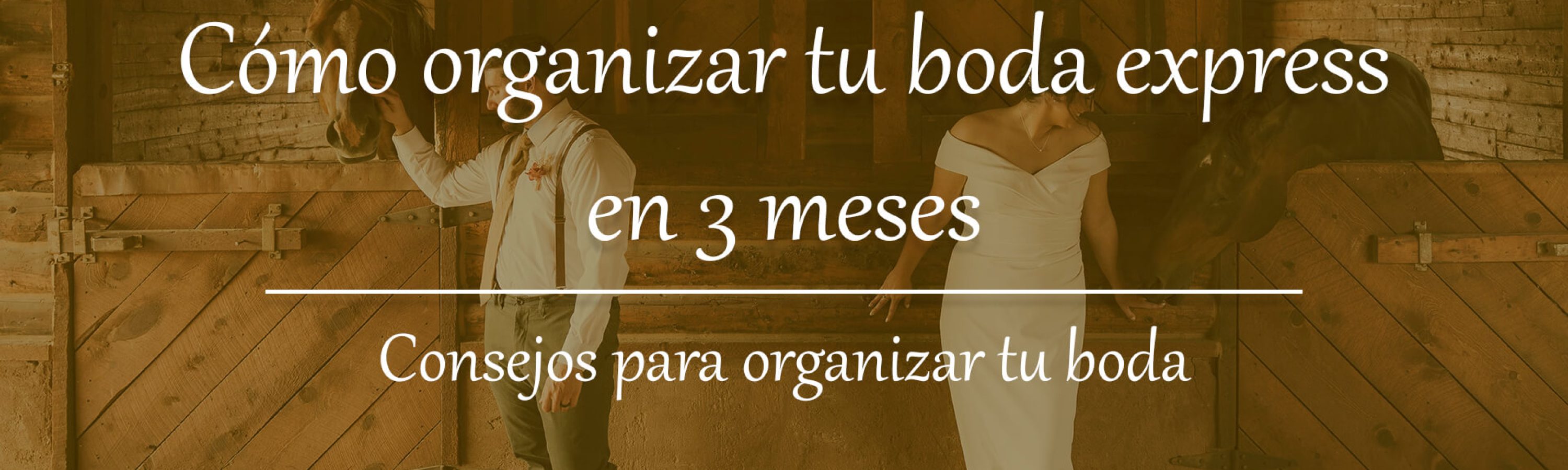 como-organizar-una-boda-en-3-meses